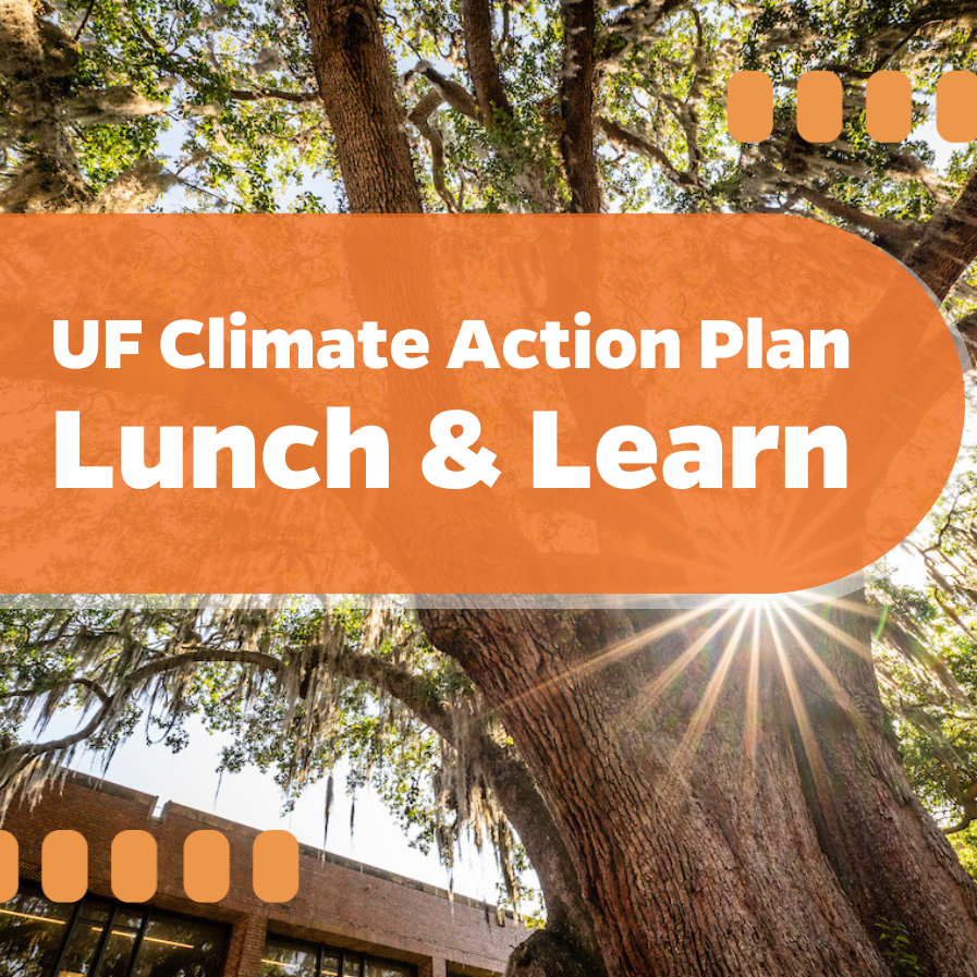 UF Climate Action Plan Lunch & Learn on December 10
